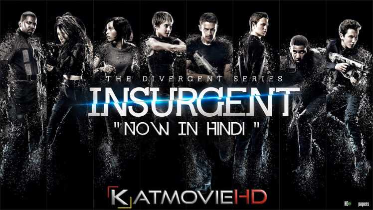 Insurgent (2015) Hindi BluRay 480p & 720p | Dual Audio [हिंदी + English] | The Divergent Series: Insurgent Full Movie on KatmovieHD.nu