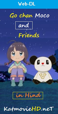 Go-Chan Moco and Friends From Peculiar Animal Forest 2017 720p 480p Hindi Dubbed WEB-DL x264