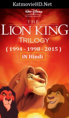 The Lion King Trilogy (1994 – 2015) BluRay 720p Hindi + English Dual Audio x264 ESub