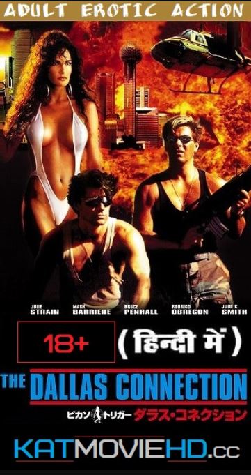 [18+] The Dallas Connection (1994) UNRATED HDRip Dual Audio [Hindi – English] 720p | 480p ( Adult/Action Movie)