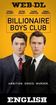 Billionaire Boys Club (2018) 720p x264 WEB-DL English ESubs Full Movie Download Watch Online