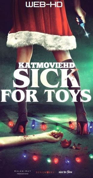 Sick for Toys 2018 English 720p Web-HD x264 700mb [Horror Movie]