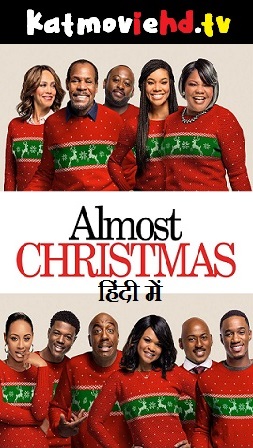 Almost Christmas (2016) 720p HD BluRay x264 [Dual Audio] [Hindi DD 5.1 – English 2.0] Full Movie