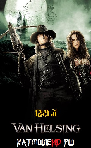 Van Helsing 2004 720p 480p HD BluRay x264 Dual Audio [Hindi – English] Full Movie