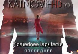 Poslednee ispytanie (2019) HDRip 720p Hindi Unofficial Dubbed (VO) by 1XBET