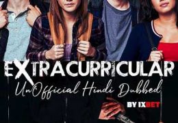 Extracurricular (2019) HDRip 720p Dual Audio [English (ORG) + Hindi (Unofficial VO by 1XBET) ]