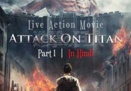 Attack on Titan – Part 1 (Live Action Movie) Hindi Dubbed [Dual Audio] BluRay 480p & 720p HD