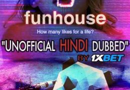 Funhouse (2019) HDRip 720p Dual Audio [Hindi Dubbed (Unofficial VO) & English (ORG)] [Full Movie] 1XBET