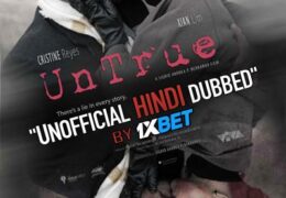 UnTrue (2019) WebRip 720p Dual Audio [Hindi Dubbed (Unofficial VO) + Tagalog (ORG)] [Full Movie]