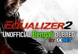 The Equalizer 2 (2018) Bengali Dubbed (Unofficial VO) BluRay 720p [Full Movie] 1XBET