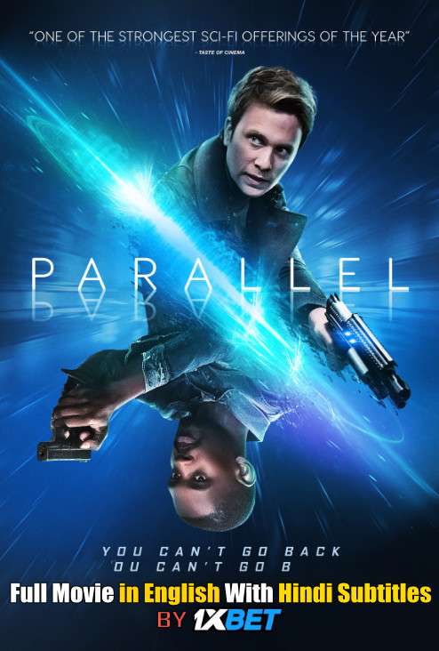 Download Parallel (2018) WebRip 720p Full Movie [In English] With Hindi Subtitles FREE on 1XCinema.com & KatMovieHD.io