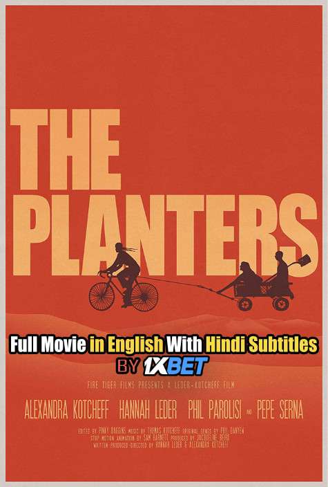 Download The Planters (2019) 720p HD [In English] Full Movie With Hindi Subtitles FREE on 1XCinema.com & KatMovieHD.io