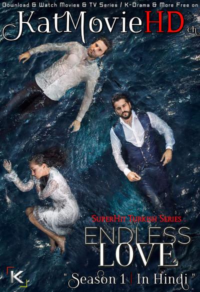 Download Endless Love: Season 1 (in Hindi) All Episodes (Kara Sevda S01) Complete Hindi Dubbed [Turkish TV Series Dub in Hindi by MX.Player] Watch Endless Love (Kara Sevda) S01 Online Free On KatMovieHD.se .