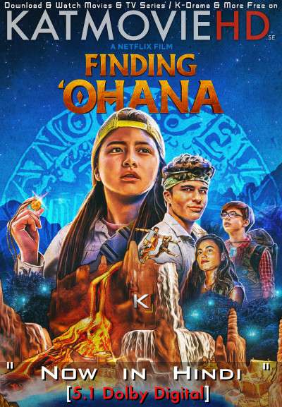 Finding 'Ohana (2021) Hindi Dubbed (Dual Audio) 1080p 720p 480p BluRay-Rip English HEVC Watch Finding 'Ohana Full Movie Online On Katmoviehd.nl