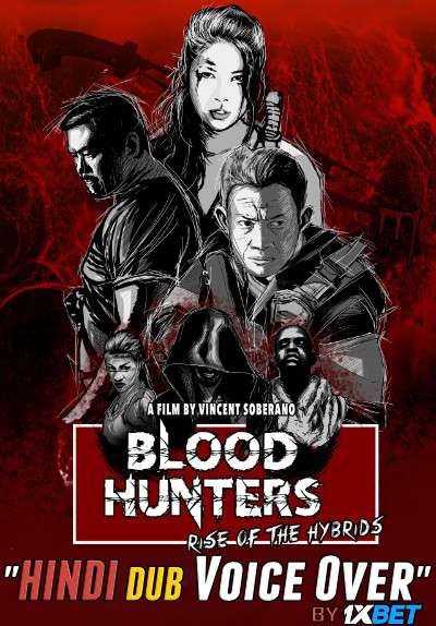 Blood Hunters: Rise of the Hybrids (2019) WebRip 720p Dual Audio [Hindi (Voice Over) Dubbed + English] [Full Movie]