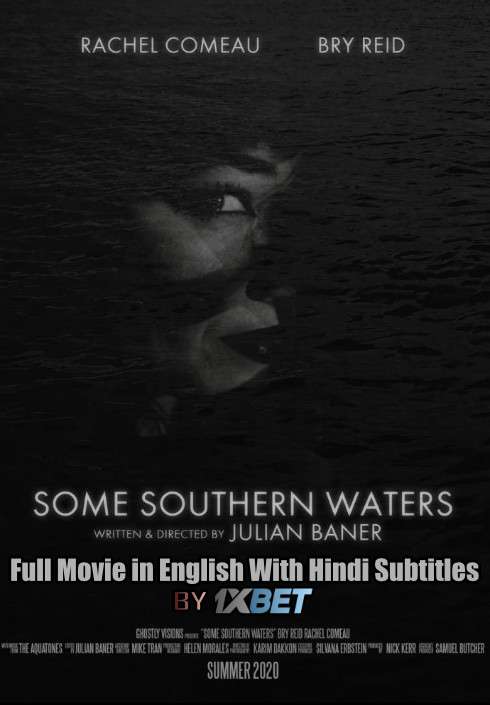 Download Some Southern Waters (2020) WebRip 720p Full Movie [In English] With Hindi Subtitles FREE on 1XCinema.com & KatMovieHD.io