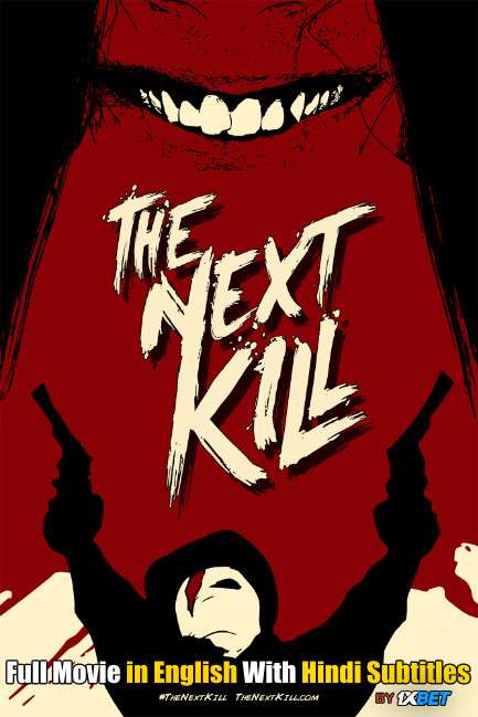 Download The Next Kill (2018) WebRip 720p Full Movie [In English] With Hindi Subtitles FREE on 1XCinema.com & KatMovieHD.io